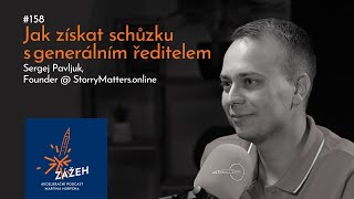 158 | Sergej Pavljuk | Jak získat schůzku s generálním ředitelem