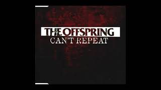 The Offspring - Can't Repeat