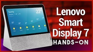 Lenovo Smart Display 7 Hands-On - A Good Google Nest Hub Alternative