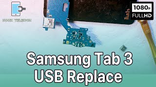 Samsung Galaxy TAB 3 USB Replace | Samsung TAB Charging Port Replace | Noor Telecom