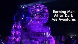 Burning Man After Dark - Sound Camps, Art Cars, Demolition Derby and more - Mis Aventuras 2018