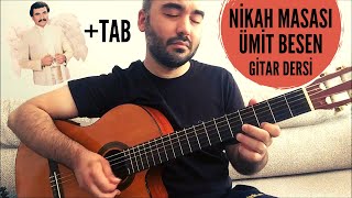 Ümit Besen - Nikah Masası (Gitar Dersi) Solo Akor Tab Ritim Arpej