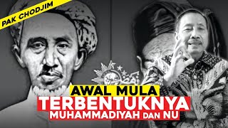 AWAL MULA TERBENTUKNYA MUHAMMADIYAH DAN NU - PAK CHODJIM