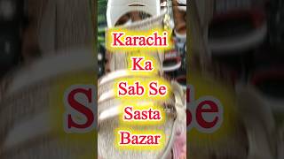 Cheapest market in karachi #saddar #bohribazar #ytshorts