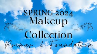 Spring 2024 MAKEUP COLLECTION Review | PRIMERS and FOUNDATIONS