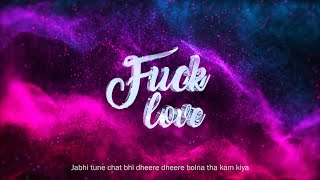 FU*K LOVE - JAZZY NANU X MANDAR RAHATE | Heartbreak Songs