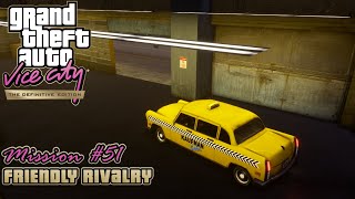 GTA Vice City: Definitive Edition - Mission #51 - Friendly Rivalry [Kaufman Cabs] (PC)