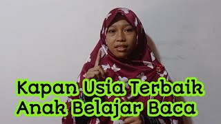 KAPAN USIA TERBAIK ANAK BELAJAR BACA? INI JAWABANNYA.