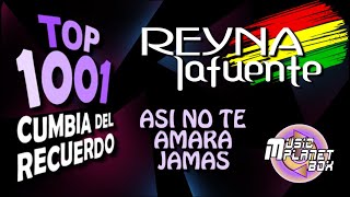 REYNA LAFUENTE - ASI NO TE AMARA JAMAS