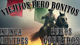 Los 20 Puros Corridos Viejitos Pero Bonitos Nunca Olvides 🤠🤠