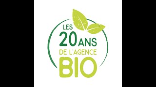 Replay des 20 ans de l'Agence BIO