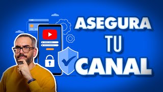 9 medidas para ASEGURAR tu canal de YOUTUBE 🔐