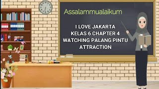 I Love Jakarta Kelas 6 Chapter 4 "WATCHING PALANG PINTU ATTRACTION"