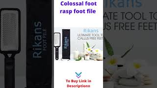 Colossal foot rasp foot file | foot file | best foot file on amazon