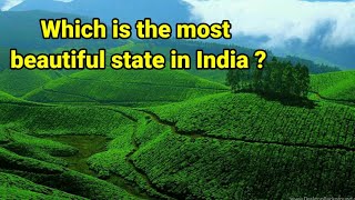 Which is the most beautiful state in India ?