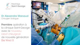 Première opération avec le nouveau robot chirurgical DaVinci X à la Polyclinique Saint-George à Nice