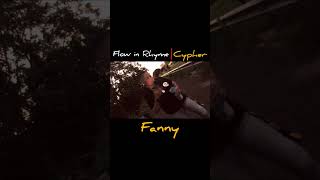 Flow in Rhyme | Cypher " Fanny ".