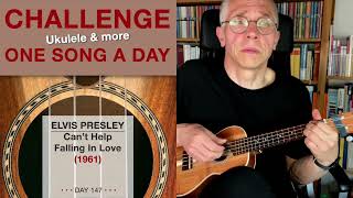 Elvis Presley • Can’t Help Falling In Love (Ukulele-Cover) – #147