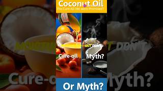 Coconut Oil: The Cure-All We Were Promised? #facts #shorts