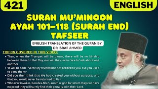 Surah Mu'minoon Ayah 101-118 (Surah End) Tafseer in English by Dr Israr Ahmed