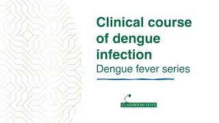 Dengue Fever- the clinical course of disease