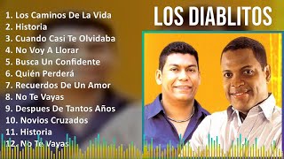 Los Diablitos 2024 MIX Las Mejores Canciones - Los Caminos De La Vida, Historia, Cuando Casi Te ...