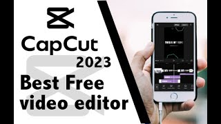 CapCut Video Editing - Tutorial [ FREE Video Editor - 2023 ]