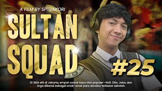 [DRAMA] SULTAN SQUAD EPS 25