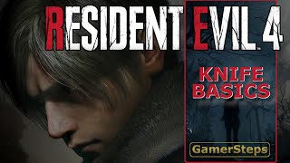 Resident Evil 4 Remake - Knife Basics