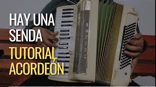 HAY UNA SENDA QUE EL MUNDO NO CONOCE | TUTORIAL ACORDEON | ¿COMO TOCAR ACORDEON?