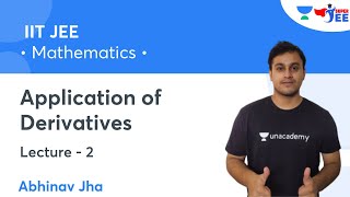 Application of Derivatives | Lecture 2 | Mathematics | IIT JEE | Abhinav Jha | Super JEE