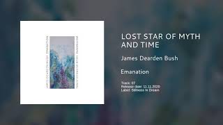 Lost Star Of Myth And Time - James Dearden Bush | Ambient Music | 432hz