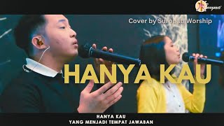 Hanya Kau - True Worshippers | GBI Suropati Malang