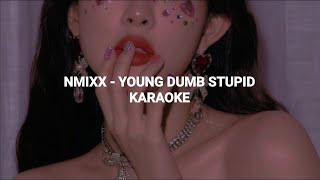 NMIXX (엔믹스) - 'Young, Dumb, Stupid' KARAOKE with Easy Lyrics