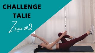 Challenge talie ziua #2