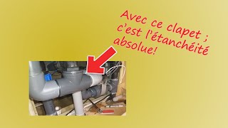 COMMENT METTRE EN PLACE UN CLAPET ANTI-RETOUR EN PVC ? (# Piscine-9)