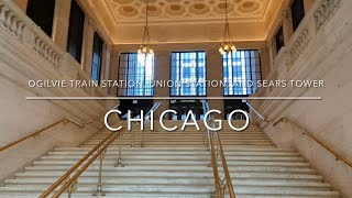 [4K] Downtown Chicago, IL US - Ogilvie train station, Union station, and Sears tower