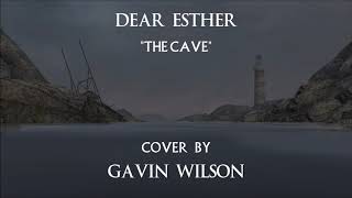 The Cave (2008 OST) - Dear Esther - Cover by Gavin Wilson