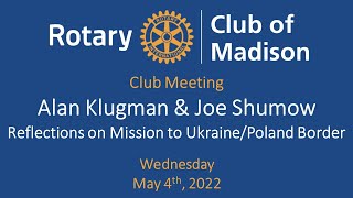 May 4, 2022 Guest Speakers: Alan Klugman & Joe Shumow