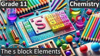 Grade 11 | Chemistry | The s block Elements | Free Tutorial | CBSE | ICSE | State Board