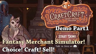 Choice! Craft! Sell! - Let's Try CraftCraft: Fantasy Merchant Simulator [Demo] Part1