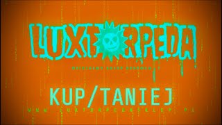 LUXTORPEDA KUP/TANIEJ