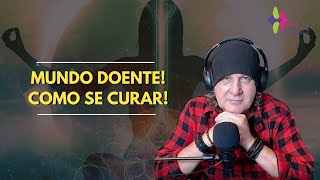 MUNDO DOENTE! COMO SE CURAR! Nilton Schutz -Rádio Vibe Mundial