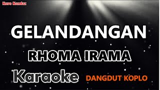 GELANDANGAN - H. RHOMA IRAMA - KARAOKE