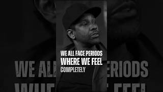 danzel Washington. we All face periods where we feel.....#motivational #usa #uk#viralvideo