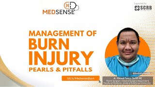 Management of Burn Injury: Pearls and Pitfalls - kuliah pada platform MEDSENSE