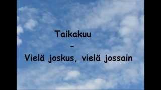 Taikakuu - Vielä joskus, vielä jossain