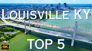 Louisville KY - 4K Drone Tour - TOP 5 Things To Do