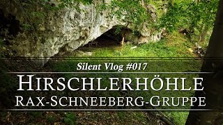 🇦🇹 Hirschlerhöhle / Rax-Schneeberg-Gruppe | Silent Vlog #017