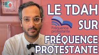 On parle du TDAH sur Frequence Protestante